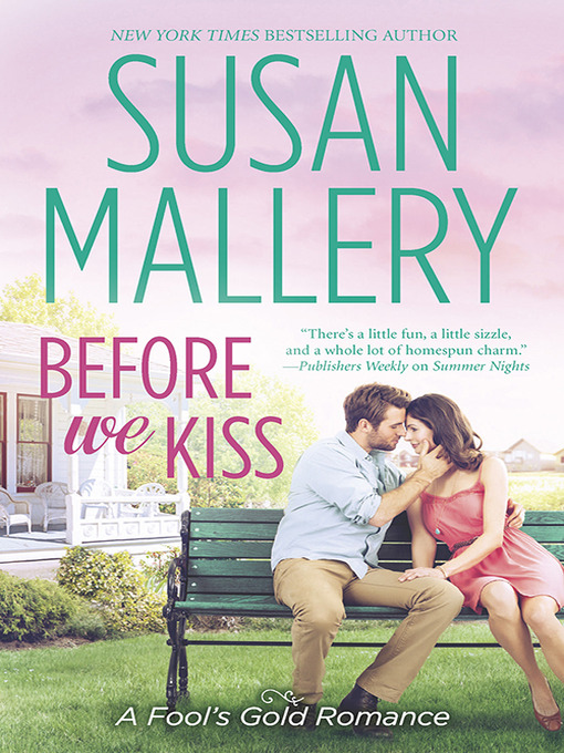 Title details for Before We Kiss by SUSAN MALLERY - Available